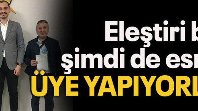 Eleştiri bitti şimdi de esnafı üye yapıyorlar